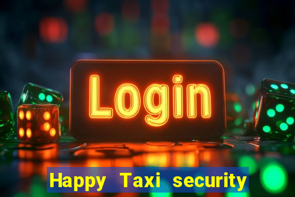 Happy Taxi security password road 96 happy